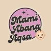 Mami Aqsa | Mom Reviews