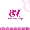 BM Hair and Shop