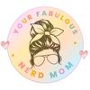 your_fabulous_nerd_mom