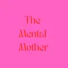 thementalmother444