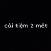cai_tiem_2met