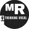 mr_trendingvocal
