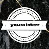 your.sisterrr