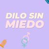 dilo.sin.miedoo