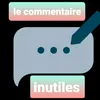 le_commentaire.inutile