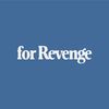 for Revenge