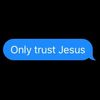 onlytrustjesus_