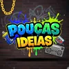 POUCAS IDEIAS
