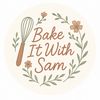 Bake It With Sam