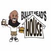 BULLETHEAD’S HOUSE