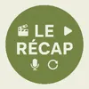 Le Récap