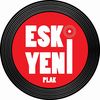 Eski yeni plak