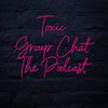 toxicgroupchat_thepod