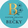 customcreatedbybecky
