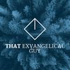 thatexvangelicalguy