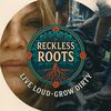 www.recklessroots