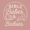 biblebabesnbabies