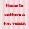 Passelacultureàtonvoisin