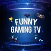 FUNNY GAMING TV