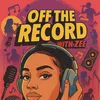 offtherecord_withzee