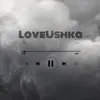 LoveUshka