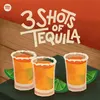 3shotsoftequila