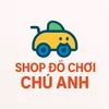 Shop đồ chơi Chú Anh