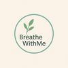 breathewithme55