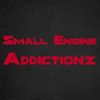 Small engine addictionz