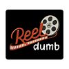 reeldumb