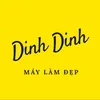 Dinh Dinh Máy Làm Đẹp