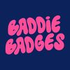 baddiebadges
