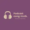 Podcast cùng mình.