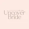 uncoverbride