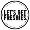 letsgetfreshies