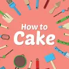 How to Cake