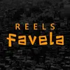 Reels Favela