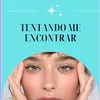 Tentando Me Encontrar
