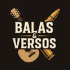 Balas & Versos