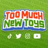 toomuchnewtoys