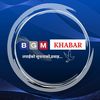 BGM KHABAR
