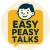 Easy Peasy Talks