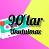 90lar_unutulmaz