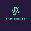 🎶Trạm nhạc suy🎶