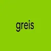 ___greis