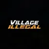 Village Illegal
