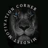 MINDSET MOTIVATIONAL CORNER