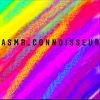 asmr_connoisseur