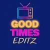 goodtimeseditz