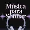 música para sonhar